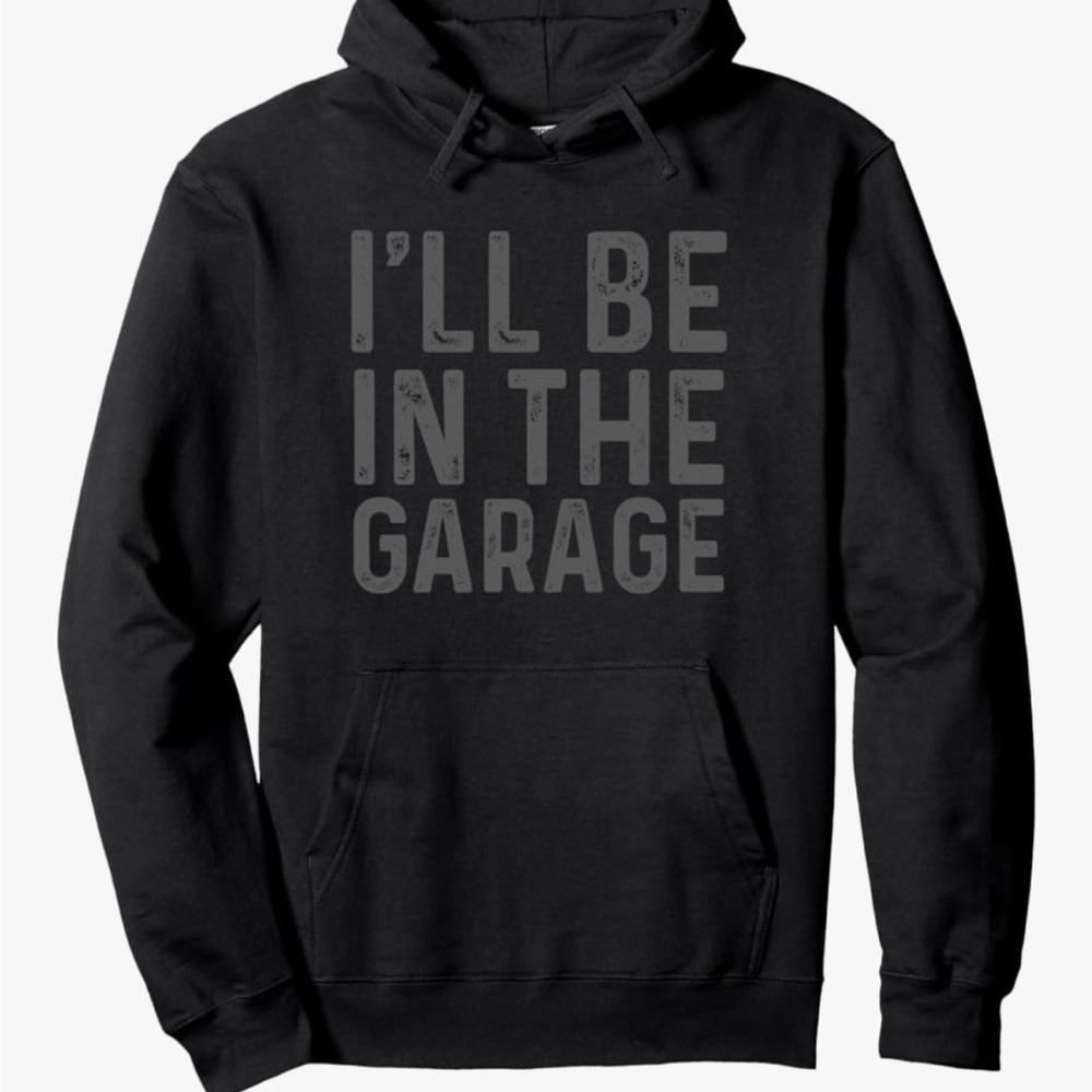 Men's Black Hoodie - I'll Be In The Garage